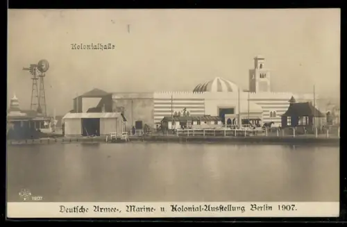 AK Berlin, Deutsche Armee-, Marine- u. Konolialausstellung 1907, Kolonialhalle vom Wasser aus gesehen