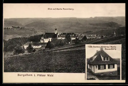 AK Burgalben i. Pfälzer Wald, Blick auf Maria Rosenberg, Café Becker