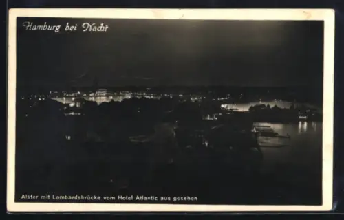 Künstler-AK Hamburg, Alster mit Lombardsbrücke bei Nacht vom Hotel Atlantic aus gesehen