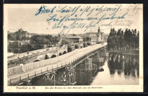 AK Alt-Frankfurt, Die alte Brücke vor dem Abbruch und die Notbrücke