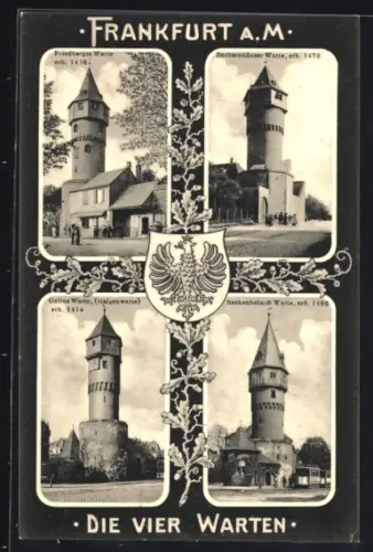 AK Frankfurt a. M., Friedberger Warte, Sachsenhäuser Warte, Gallus Warte, Bockenheimer Warte