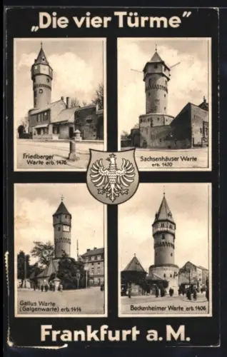 AK Frankfurt a. M., Friedberger Warte, Sachsenhäuser Warte, Gallus Warte, Bockenheimer Warte
