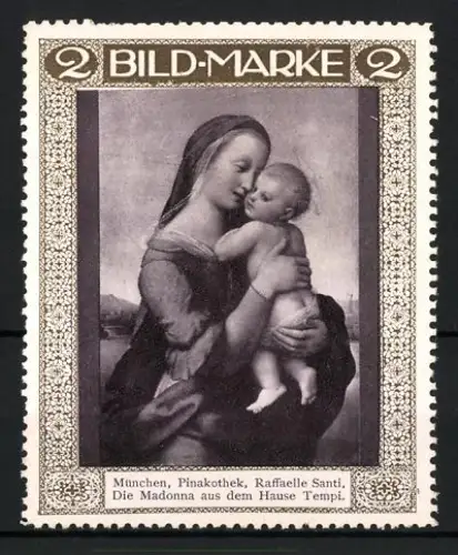 Reklamemarke München, Pinakothek Raffaelle Santi, Madonna aus dem Hause Tempi, Madonna mit Kind