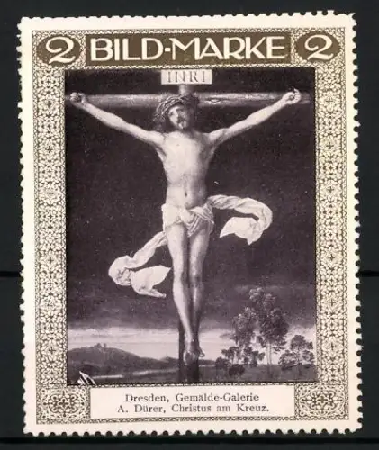 Reklamemarke Dresden, Gemälde-Galerie, A. Dürer, Christus am Kreuz