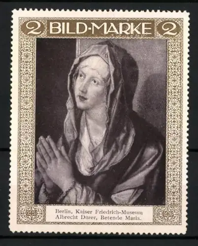 Reklamemarke Berlin, Kaiser Friedrich-Museum, Albrecht Dürer, Betende Maria