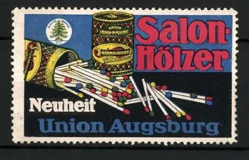 Reklamemarke Union Augsburg, Salon-Hölzer, Streichhölzer und Dose