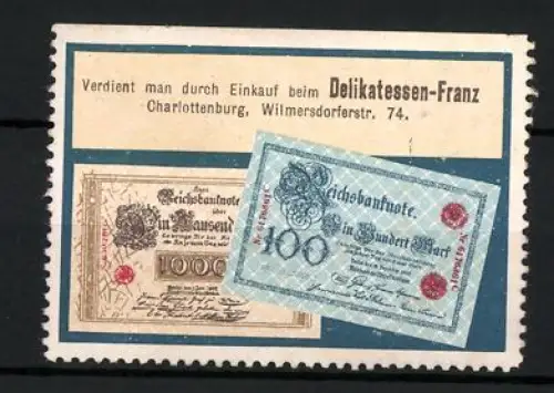Reklamemarke Berlin-Charlottenburg, Delikatessen-Franz, Wilmersdorferstr. 74, Reichsbanknoten
