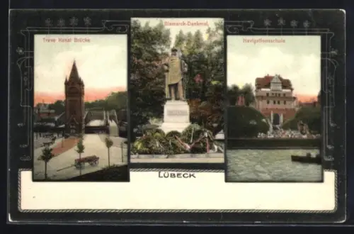 AK Lübeck, Trave Kanal Brücke, Bismarck-Denkmal, Navigationsschule