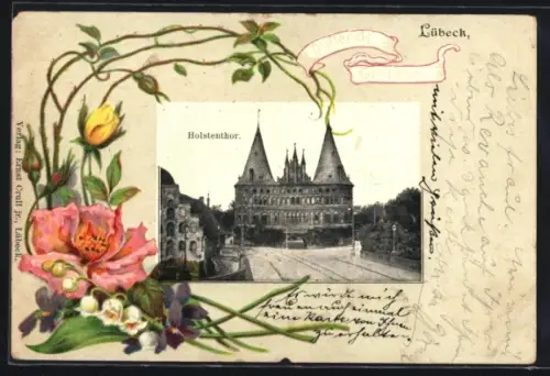 Lithographie Lübeck, Holstentor, Rosen, Veilchen, Maiglöckchen