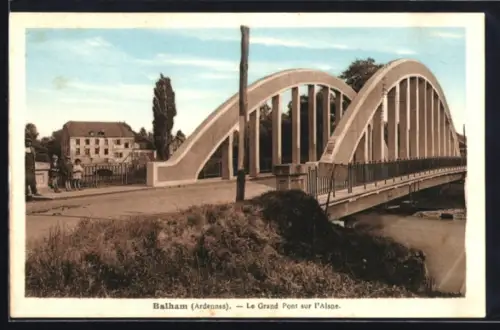 AK Balham /Ardennes, Le Grand Pont sur l`Aisne