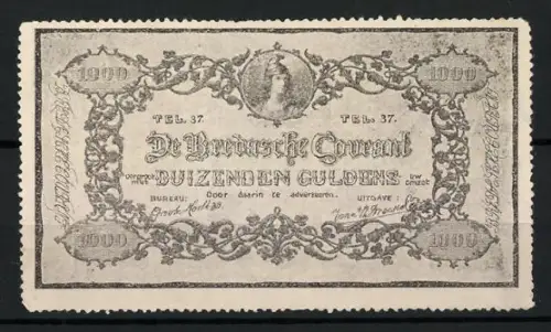 Reklamemarke Breda, De Bredasche Courant, Duizenden Guldens, 1.000 Gulden Banknote