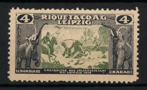 Reklamemarke Leipzig, Riquet & Co. AG Schokolade, Völkerschlacht 1813 und Elefanten