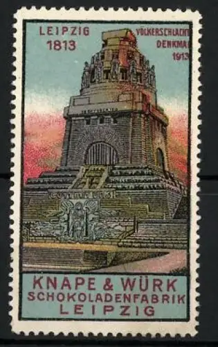 Reklamemarke Leipzig, Knape & Würk Schokoladenfabrik, Völkerschlachtdenkmal 1813
