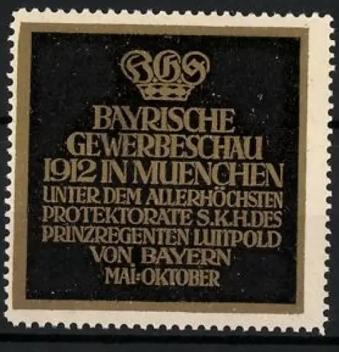 Reklamemarke München, Bayerische Gewerbeschau 1912, Krone