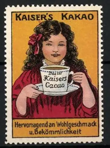 Reklamemarke Kaiser`s Kakao, Hervorragend an Wohlgeschmack, Mädchen mit Tasse