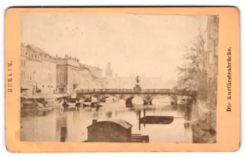 Fotografie unbekannter Fotograf, Ansicht Berlin, Blick zur Kurfürstenbrücke