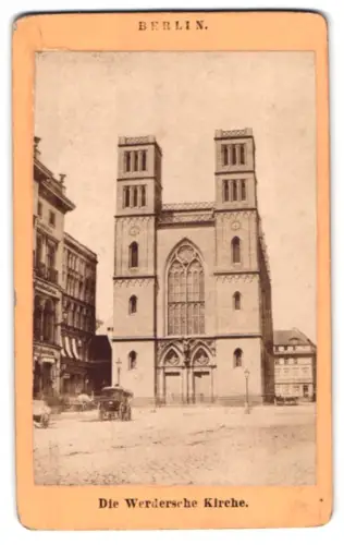 Fotografie unbekannter Fotograf, Ansicht Berlin, Die Werdersche Kirche