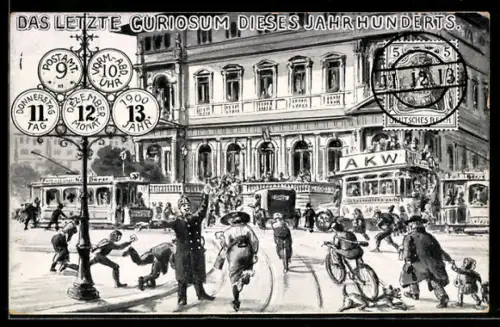 AK Datum 11.12.13, Strassenszene mit Schutzmann und Strassenbahn, Das letzte Curiosum dieses Jahrhunderts