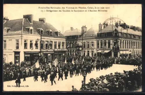 AK Calais, Funérailles Nationales des Victimes du Pluviose 1910, Délégations des Sociétés de Sauveteurs...