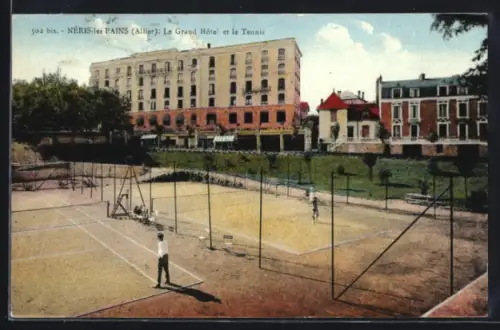 AK Néris-les-Bains /Allier, Le Grand Hôtel et le Tennis