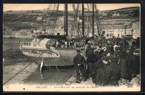 AK Fecamp, Terre-Neuvier au moment du départ