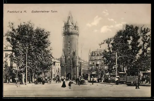 AK Frankfurt a. M., Eschenheimer Turm mit Strassenbahnen