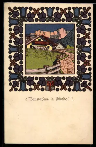 Künstler-AK sign. Franz Bot: Bauernhaus in Südtirol, Wappen, Ornament-Rahmen