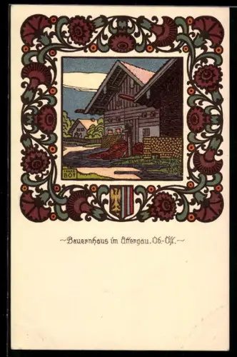 Künstler-AK sign. Franz Bot: Bauernhaus im Attergau, Blumenrahmen