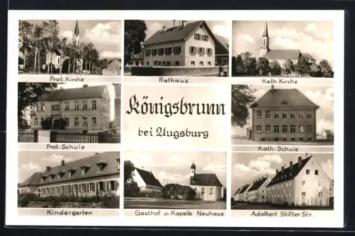 AK Königsbrunn bei Augsburg, Prot. Kirche, Rathaus, Gasthof u. Kapelle Neuhaus