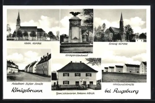 AK Königsbrunn bei Augsburg, Kath. Kirche, Kriegerdenkmal, Gemischtwaren Johann Ulrich