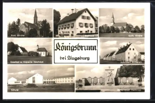 AK Königsbrunn bei Augsburg, Prot. Kirche, Rathaus, Kath. Kirche, Adalbert-Stifterstr., Gefallenen-Denkmal