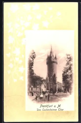 AK Frankfurt a. M., Das Eschenheimer Thor