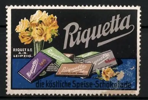 Reklamemarke Leipzig, Riquetta die köstliche Speise-Schokolade, Schokoladentafeln und Blumenstrauss
