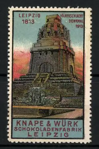 Reklamemarke Leipzig, Schokoladenfabrik Knape & Würk, Völkerschlachtdenkmal 1813-1913, Denkmal