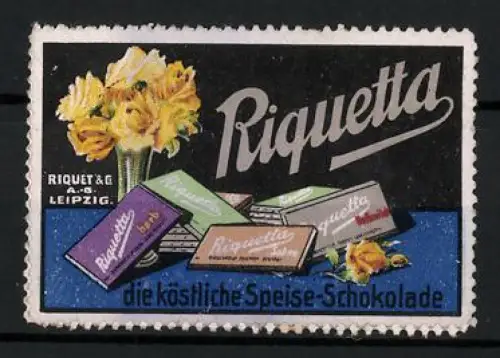 Reklamemarke Leipzig, Riquetta Speise-Schokolade, Schokoladentafeln und Blumenstrauss