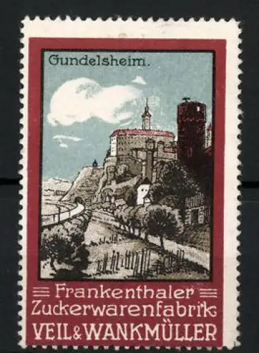 Reklamemarke Gundelsheim, Frankenthaler Zuckerwarenfabrik Veil & Wankmüller, Burgansicht