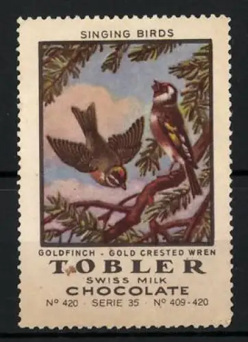 Reklamemarke Tobler, Chocolate, Singing Birds, Goldfinch & Gold Crested Wren, Vogel Distelfink