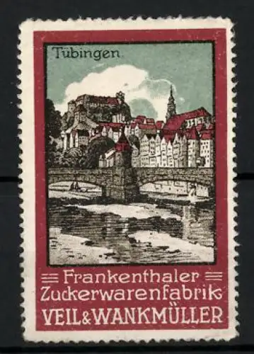 Reklamemarke Tübingen, Frankenthaler Zuckerwarenfabrik Veil & Wankmüller, Ortsansicht