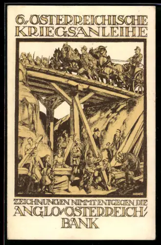 AK 6. Österreichische Kriegsanleihe, Anglo-Österreich-Bank, Brückenbauer und Soldaten