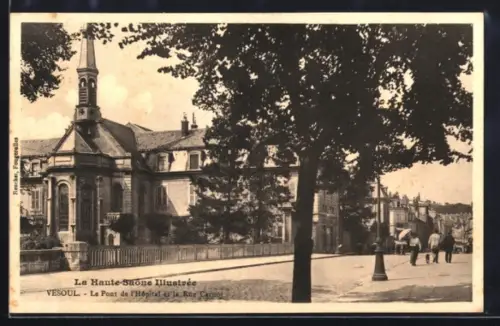 AK Vesoul /Haute Saone, Le Pont de l`Hopital et la Rue Carnot