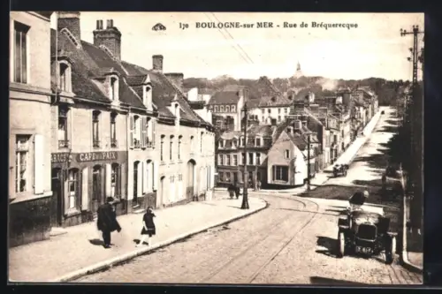 AK Boulogne-sur-Mer, Rue de Bréquerecque, Café du Paix