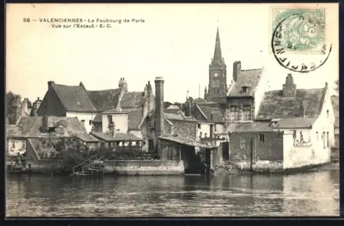 AK Valenciennes, Le Faubourg de Paris, vue sur l`Escaut
