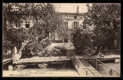 AK Bar-le-Duc, Maison natale de M. R. Poincaré, 35, rue Nève, côté jardin