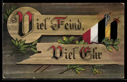 AK Viel` Feind, Viel` Ehr, Fahnen mit Eichenzweigen, Zweibund