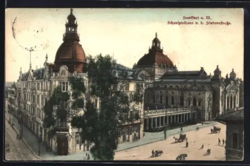 AK Frankfurt /Main, Schauspielhaus v. d. Friedenstrasse, Kutschen