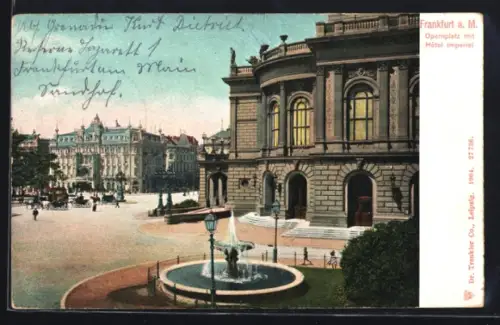 AK Frankfurt a. M., Opernplatz mit Hôtel Imperial und Brunnen