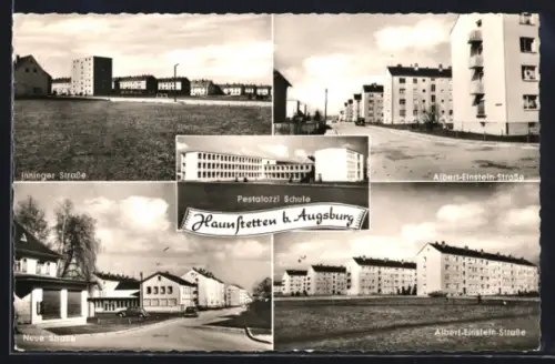 AK Haunstetten b. Augsburg, Inninger Strasse, Albert-Einstein-Strasse, Neue Strasse und Pestalozzi Schule