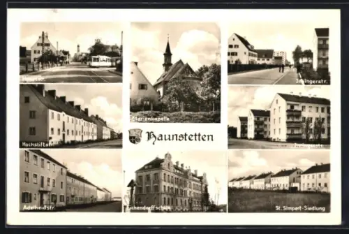 AK Haunstetten, Hochstiftstrasse, Adelheidstrasse, Marienkapelle, St. Simpert-Siedlung u. Eichendorff-Schule