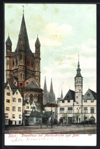 AK Köln, Stapelhaus, Martinskirche und Dom