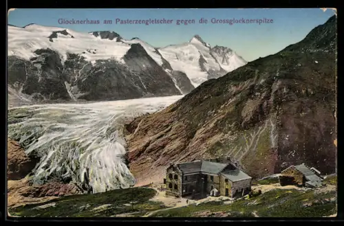 AK Glocknerhaus, Berghütte am Pasterzengletscher gegen die Grossglocknerspitze